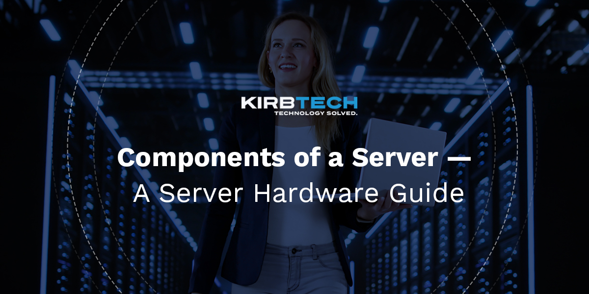 Components of a Server — A Server Hardware Guide