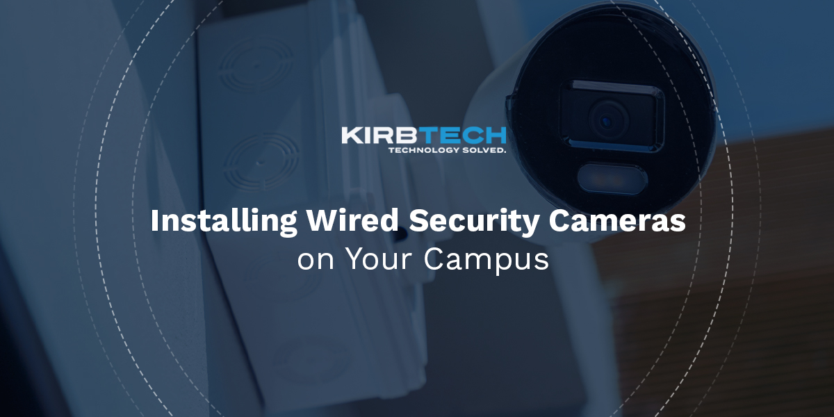 Installing Wired Security Cameras on Your Campus